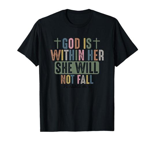 God is Within Her She Will Not Fall Faithful Strength T-Shirt