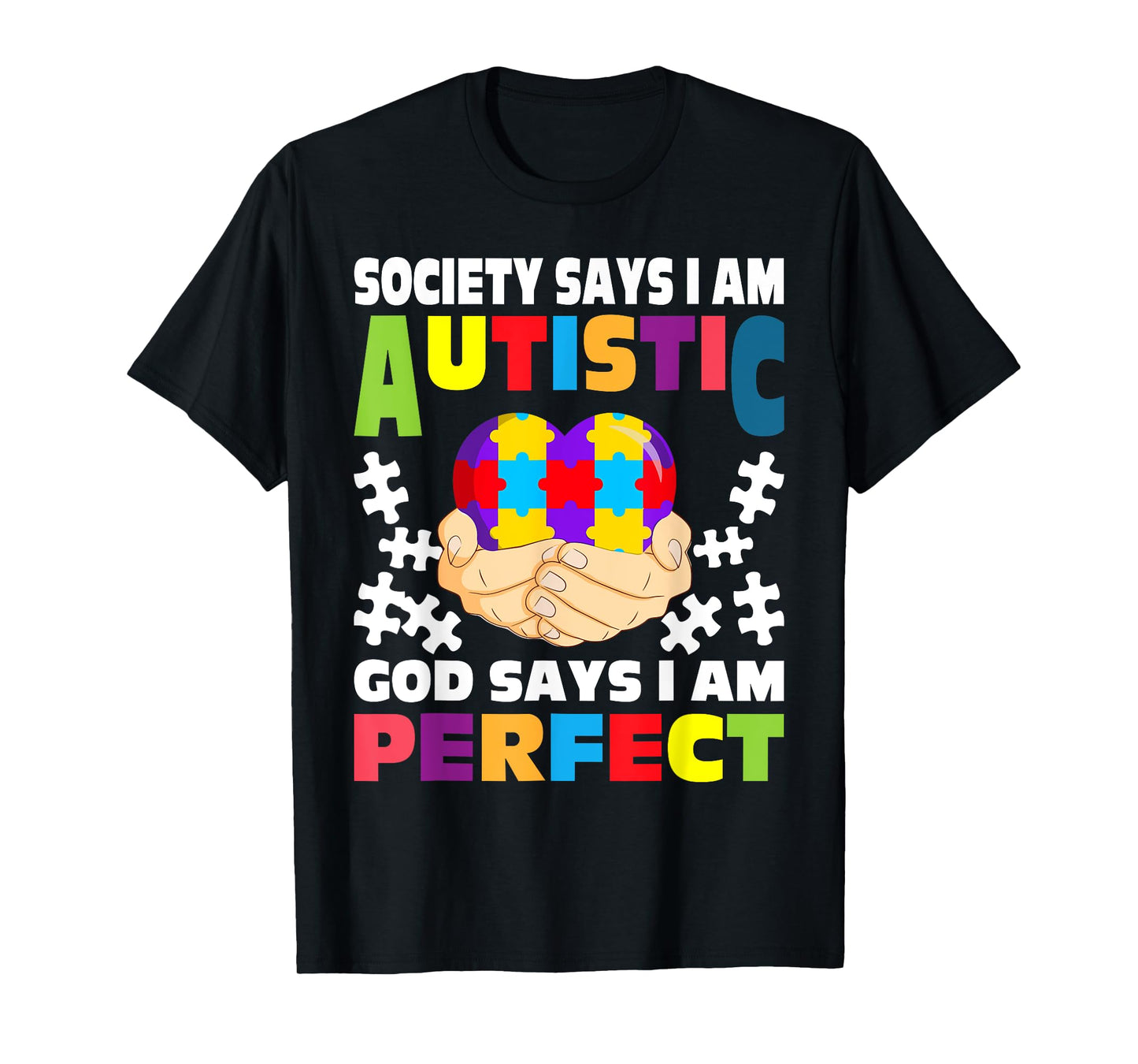 Society Says I Am Autistic God Says I Am Perfect Autism T-Shirt