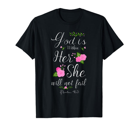 God Is Within Her She Will Not Fail Psalm 46:5 Christian T-Shirt