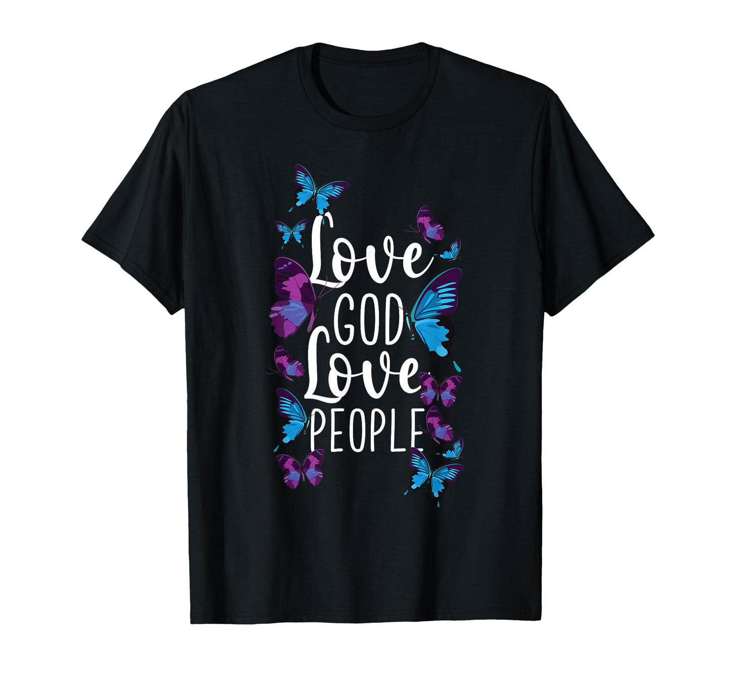 Christian Bible Verse Quote Butterfly Love God Love People T-Shirt