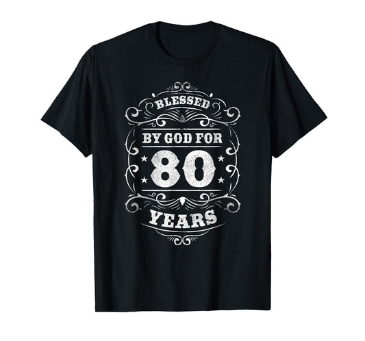 80 Year Old Christian Religion Blessed by God 80th Birthday T-Shirt