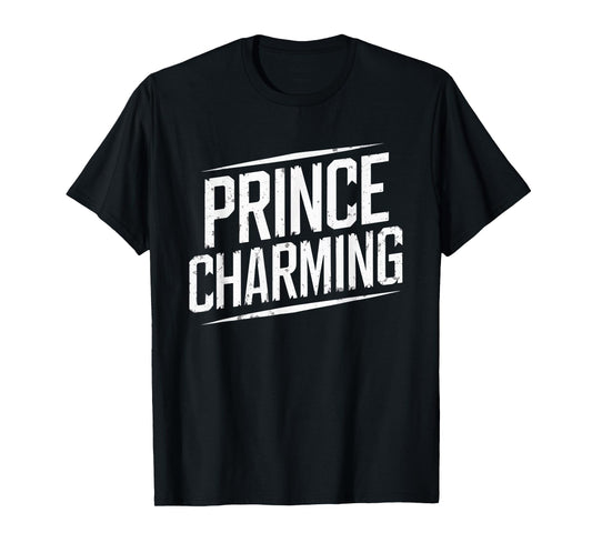 Prince Charming Fairy Tale Funny Sarcastic Fairytale Costume T-Shirt