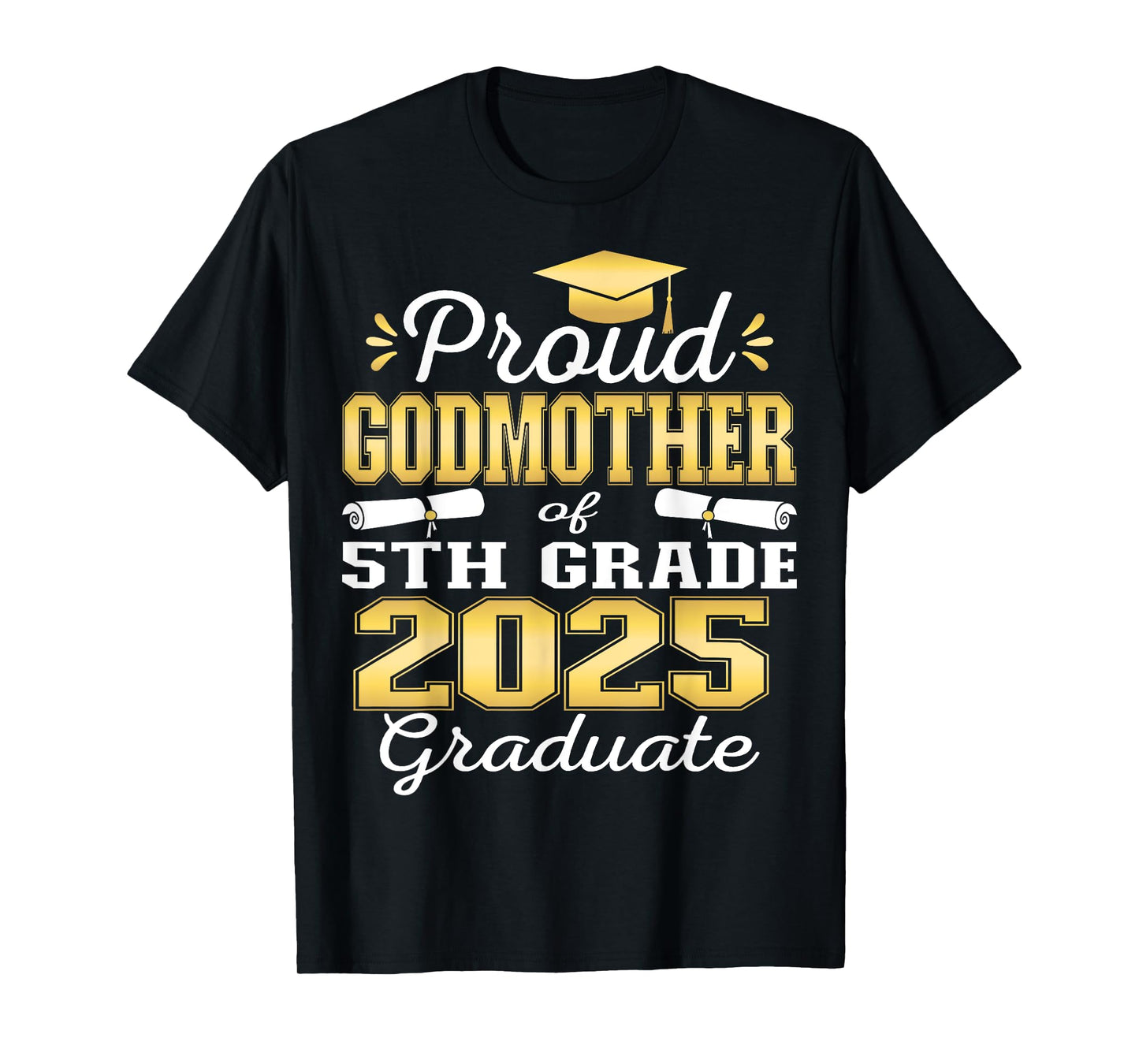 Proud Godmother of 5th Grade Graduate 2025 Family Graduation T-Shirt