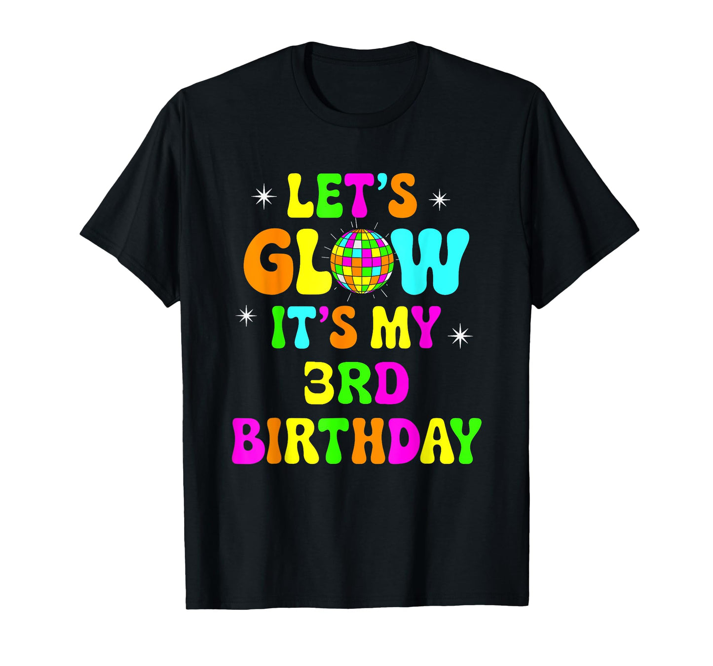 Lets Crazy It's My 3rd Birthday Party Glowing 80s Group Team T-Shirt