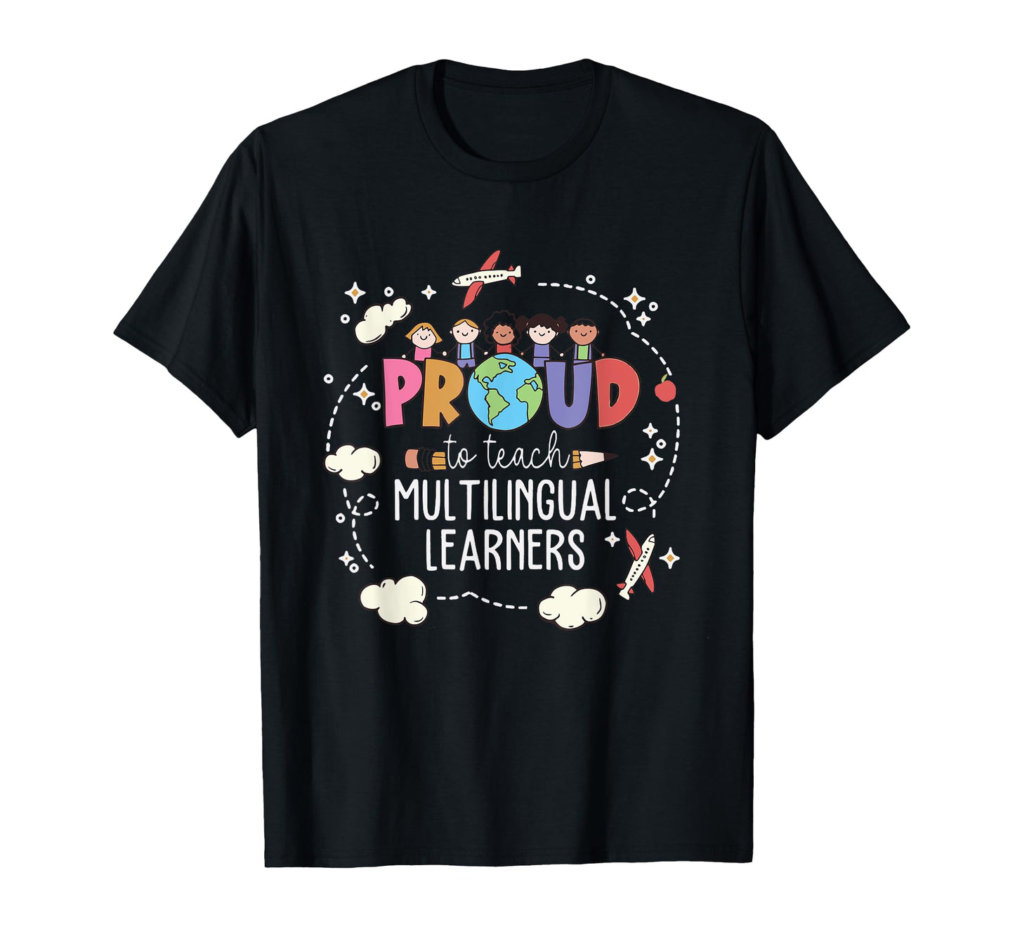 Proud To Teach Multilingual Learner ESL English Teacher T-Shirt