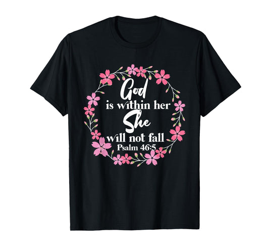 Christian Bible Verse Psalm 46:5 Flower T-Shirt