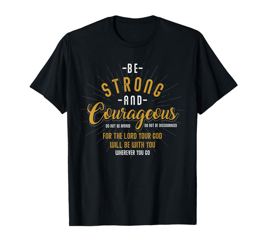 Be Strong And Courageous Do Not Be Afraid Prayer T-Shirt