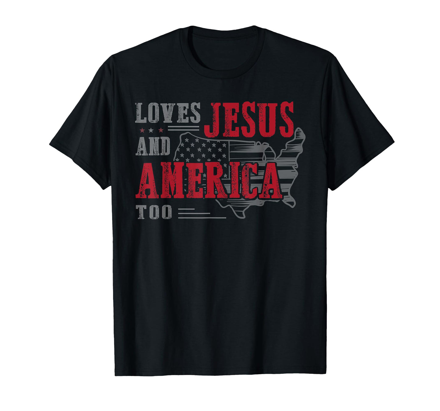 Love Jesus And America Too, Funny America Flag T-Shirt