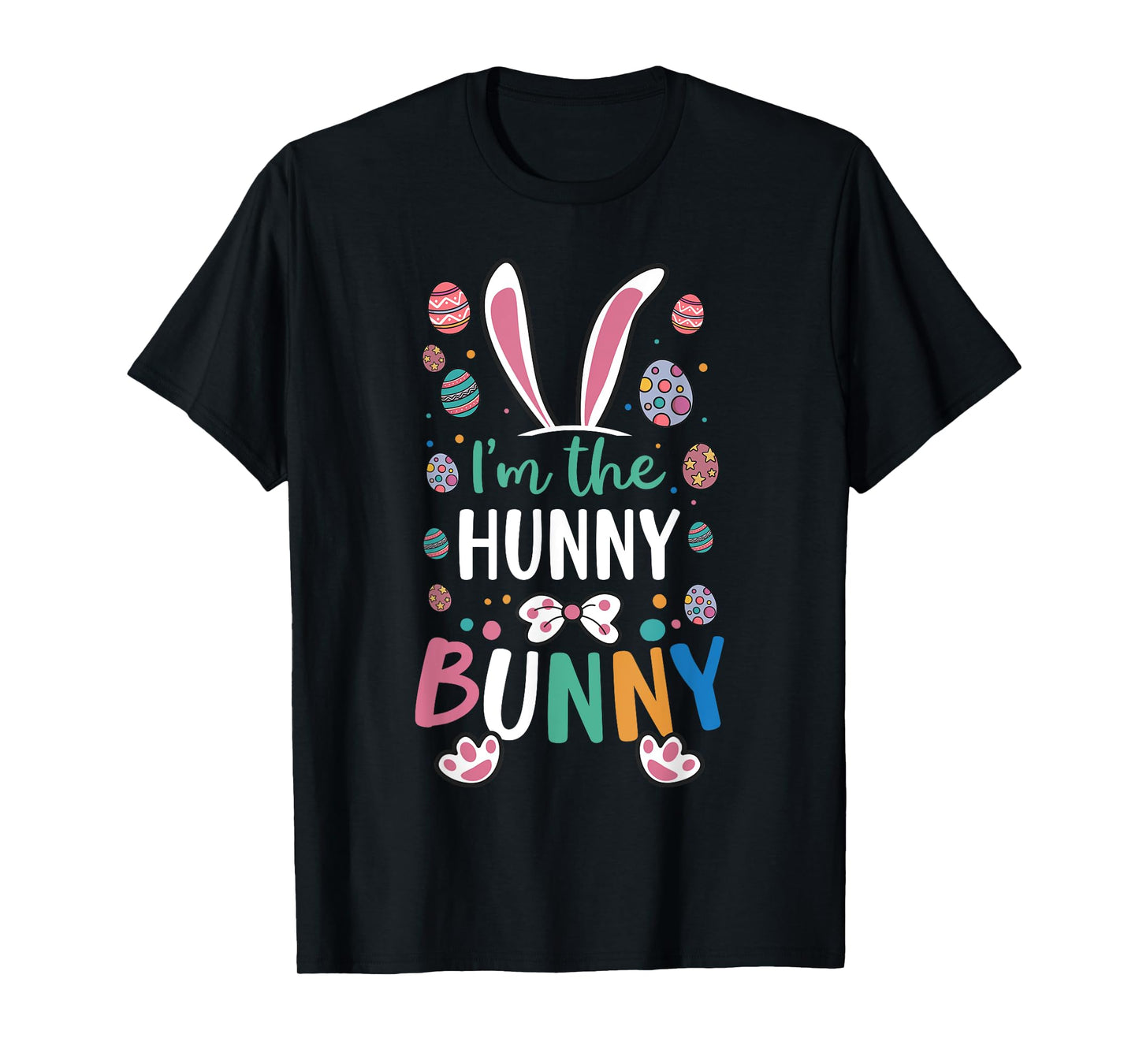 I'm The Hunny Bunny Festival Easter Egg Rabbit Ears T-Shirt