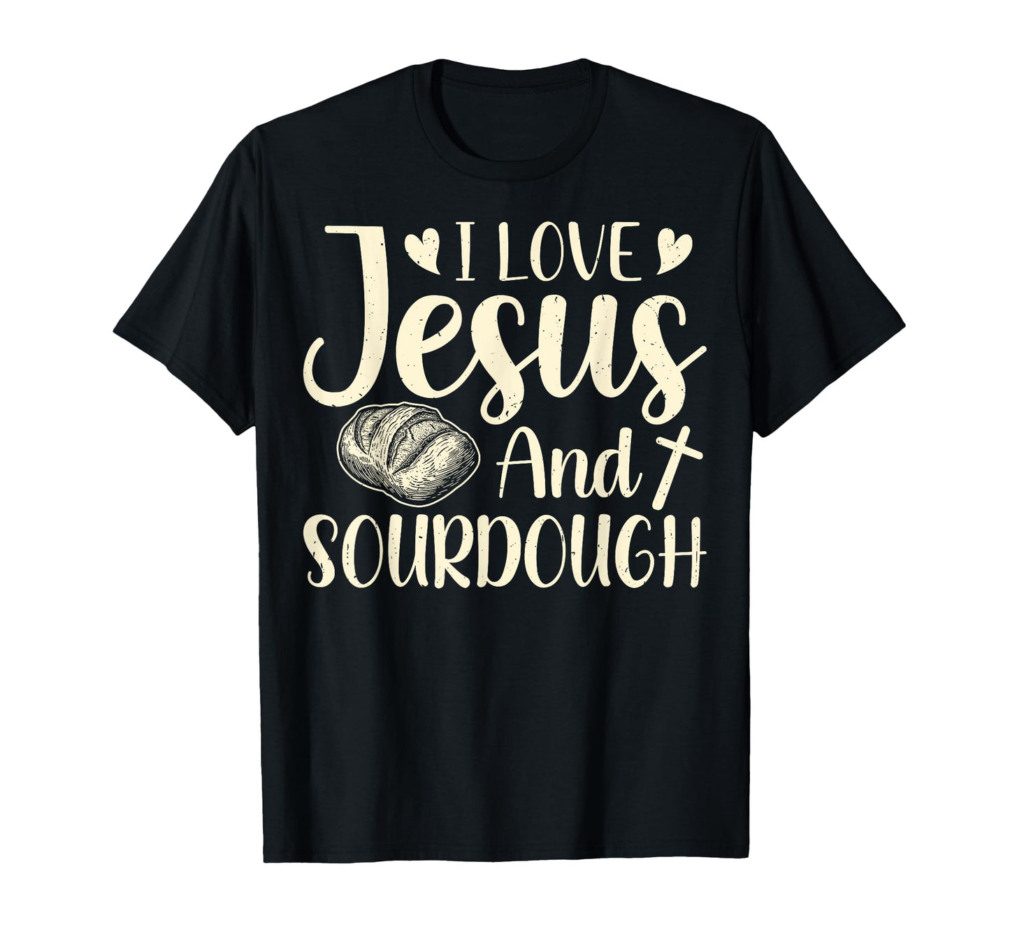 Christian Faith Sourdough Gifts - Love Jesus and Sourdough T-Shirt
