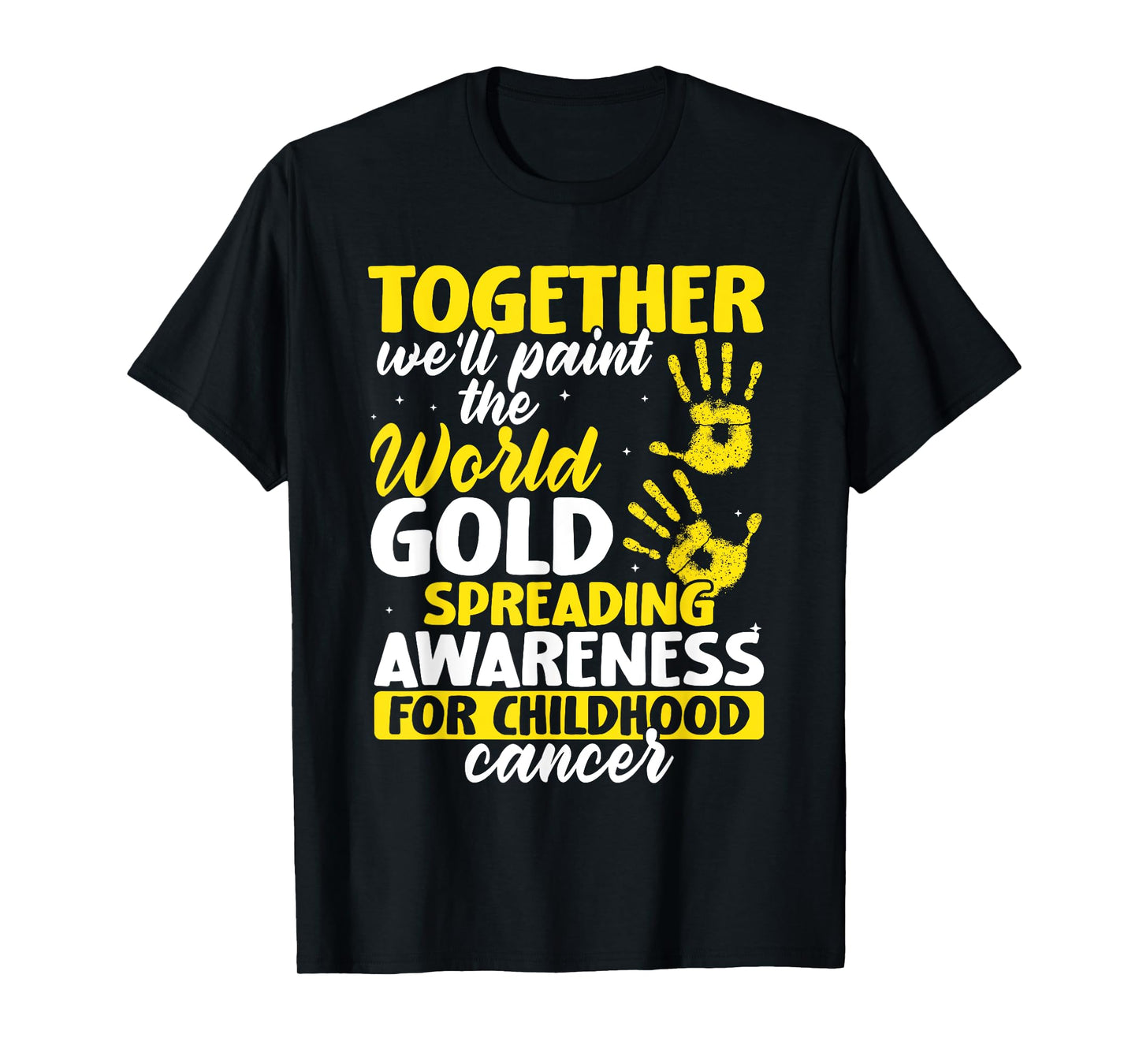 Together We'll Paint World Gold Childhood Cancer Awareness T-Shirt