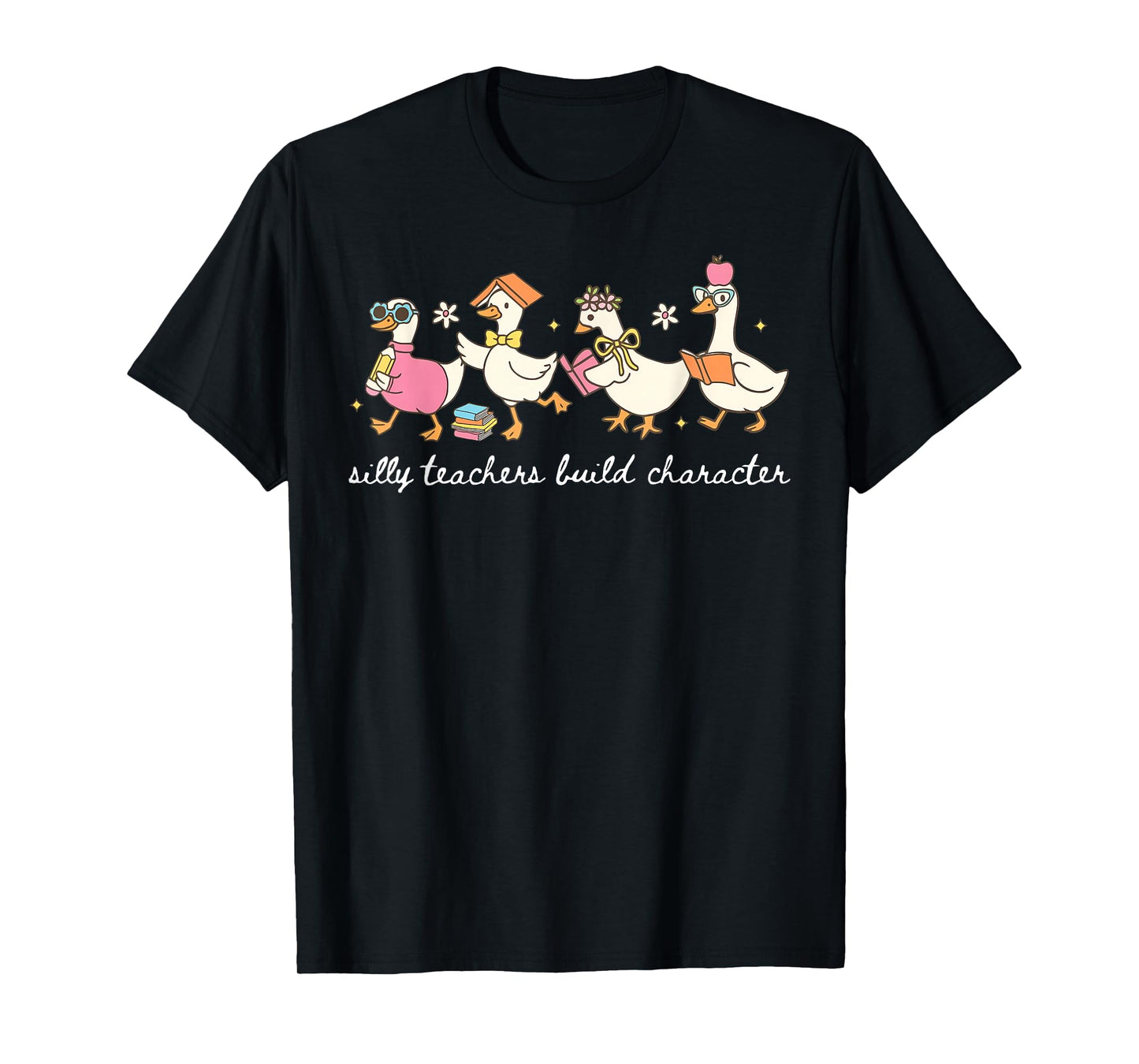 Silly Teachers Build Character Goose Teacher Back to School T-Shirt