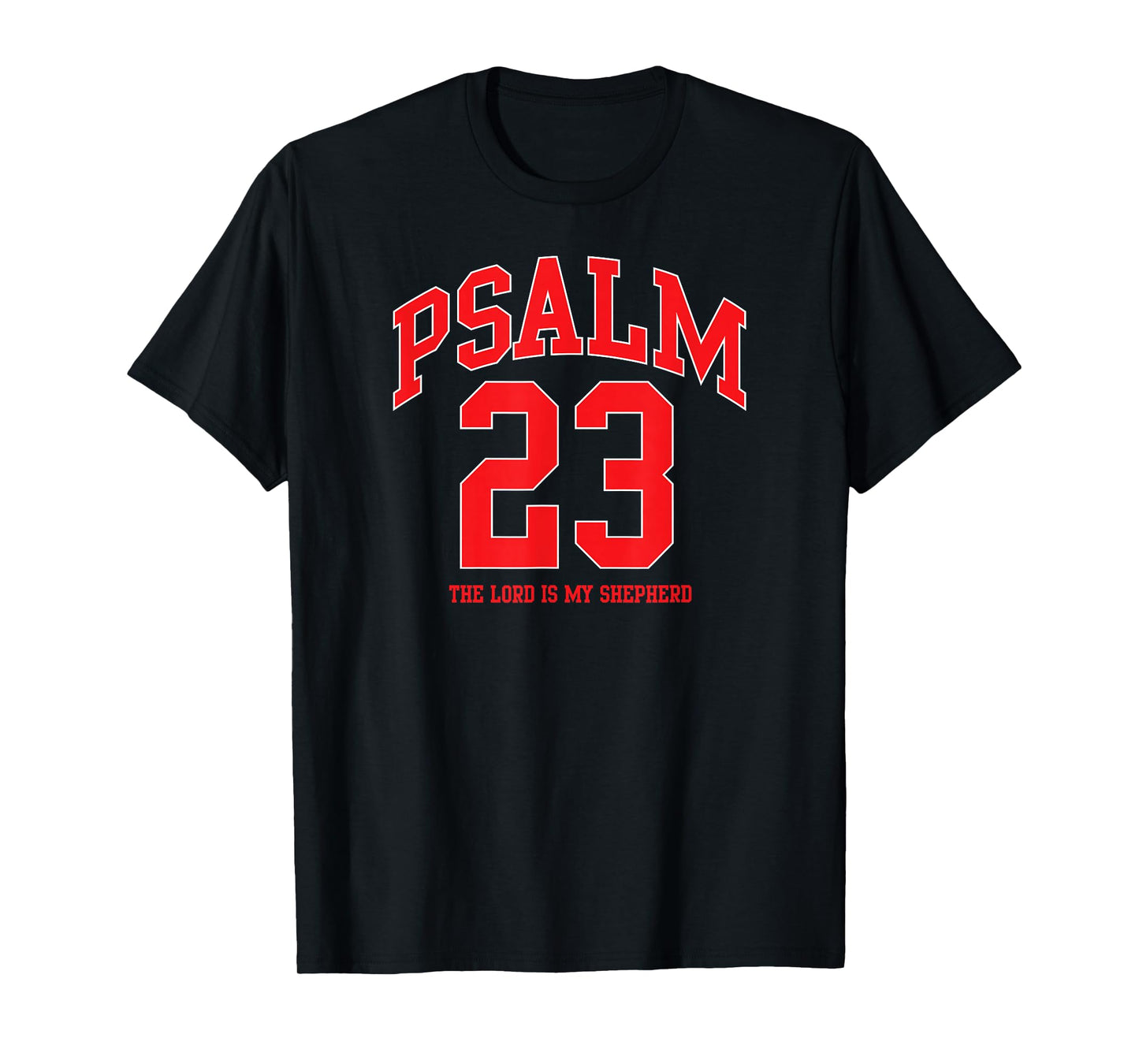Psalm 23 The Lord is My Shepherd Bible Verse T-Shirt