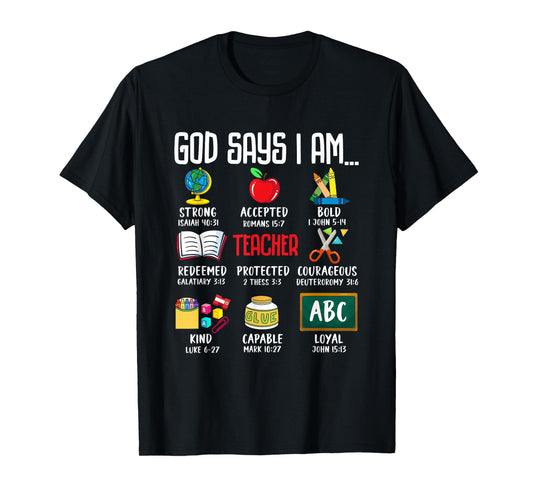 God Says I Am Teacher Strong Accepted Bold Redeemed T-Shirt