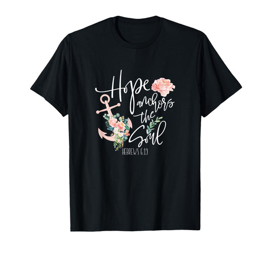 Hebrews 6:19 Anchor Bible Verse Faith Quote Gift Christian T-Shirt