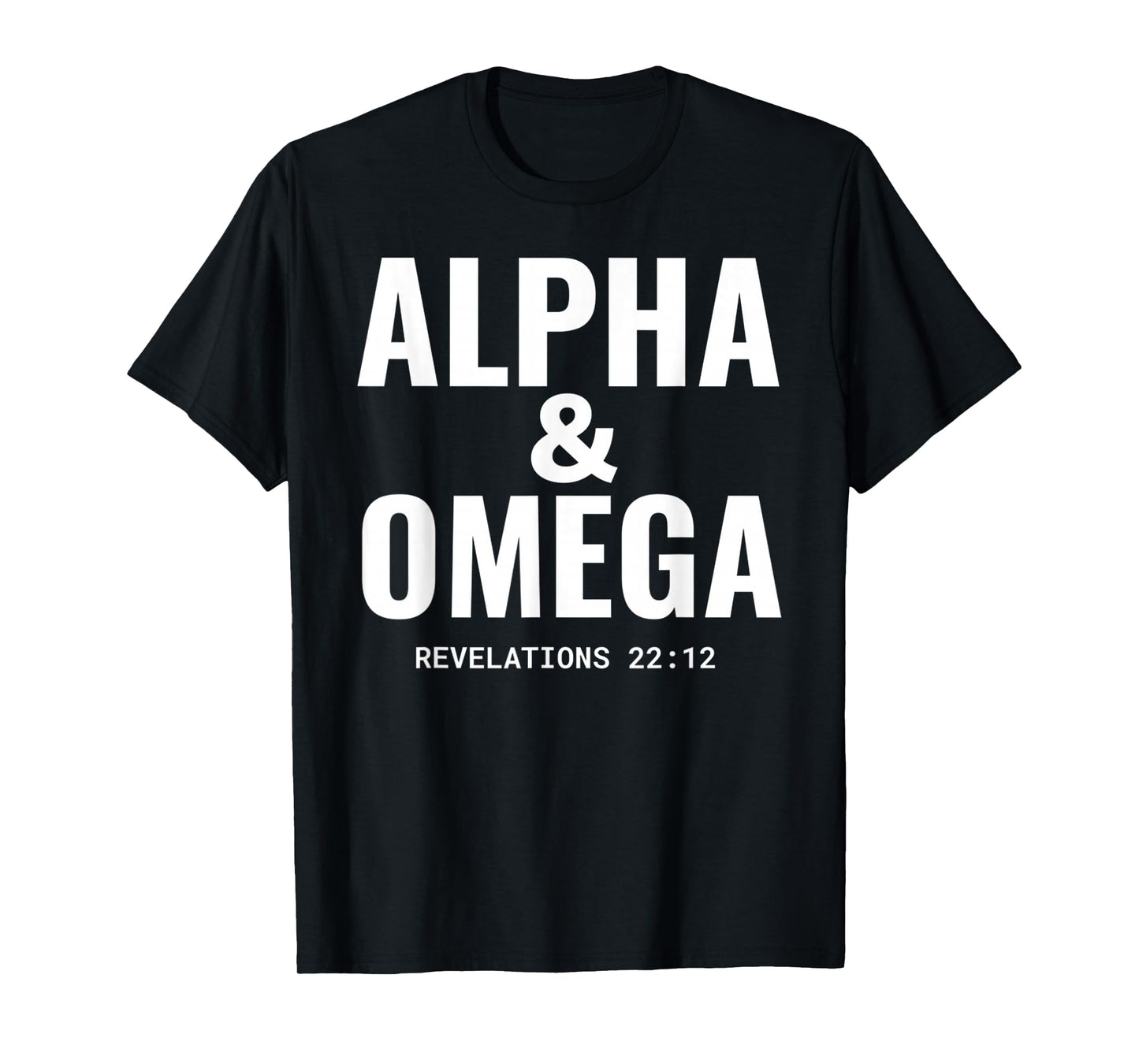 Funny Alpha and Omega Revelations 22 12 Jesus Christian T-Shirt