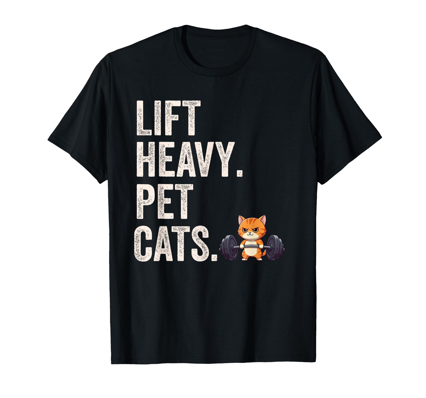 Lift heavy pet cats - Funny gym workout T-Shirt