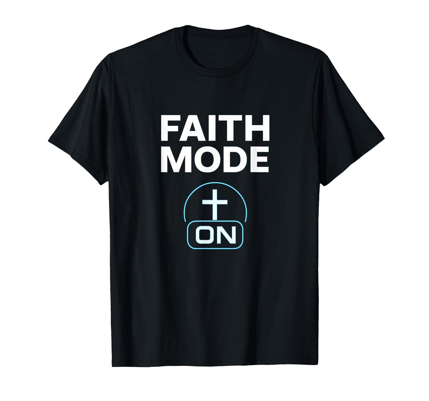 Faith Mode On | Cross Power Button - Trendy Christian Gamer T-Shirt