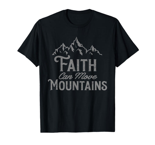 Faith Can Move Mountains Bible Verse Religious T-Shirt