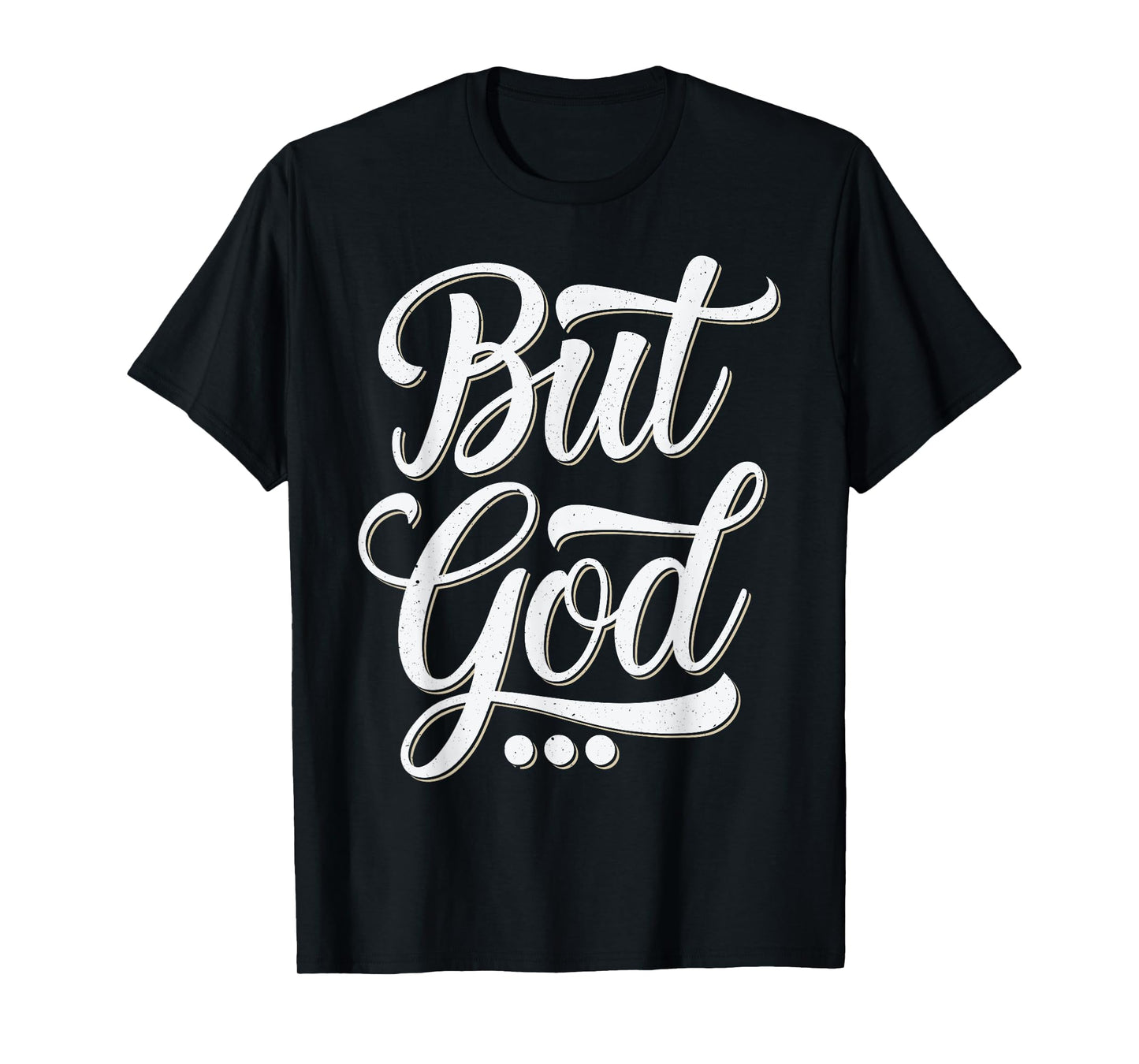 But God Christian Faith John 3 16 Ephesians 2 T-Shirt