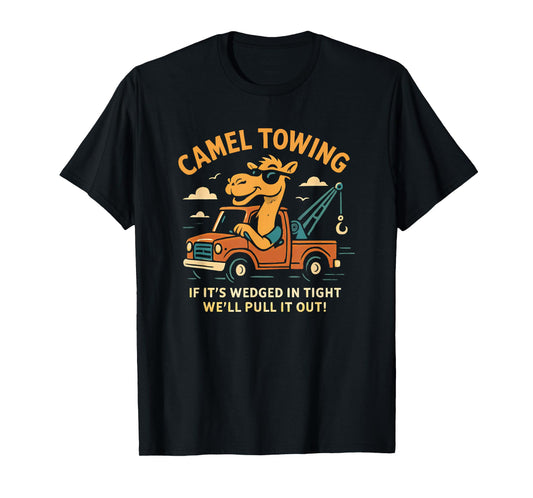 Camel Towing Vulgar Raunchy Funny Men's Camel Towing T-Shirt