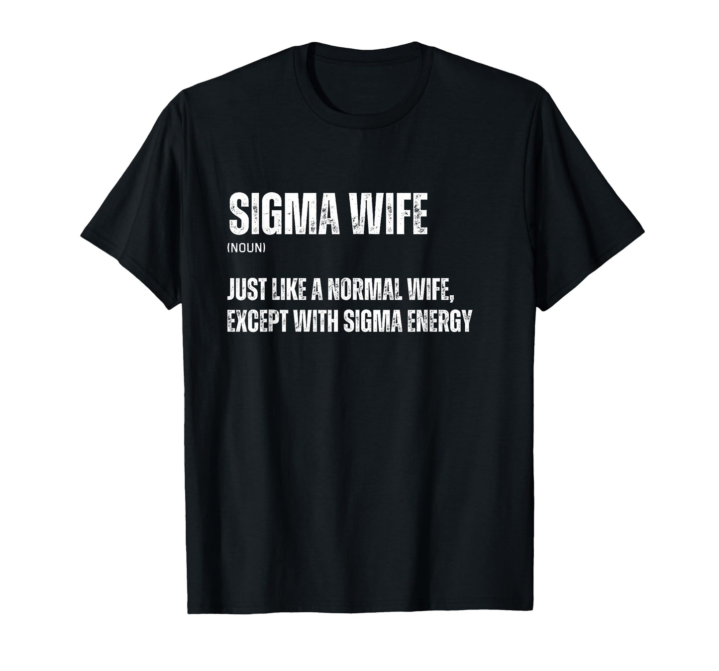 Funny Sigma Wife Funny Gen Alpha Sigma Family Meme Family T-Shirt