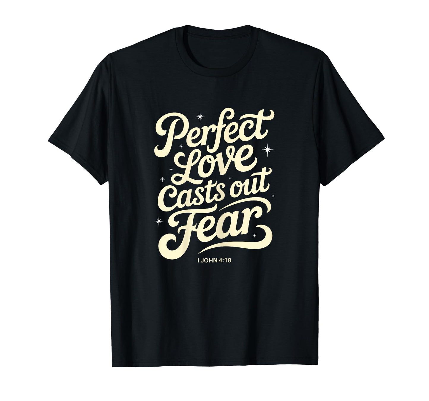 Perfect Love Casts Out Fear Retro Christian Bible Quote T-Shirt