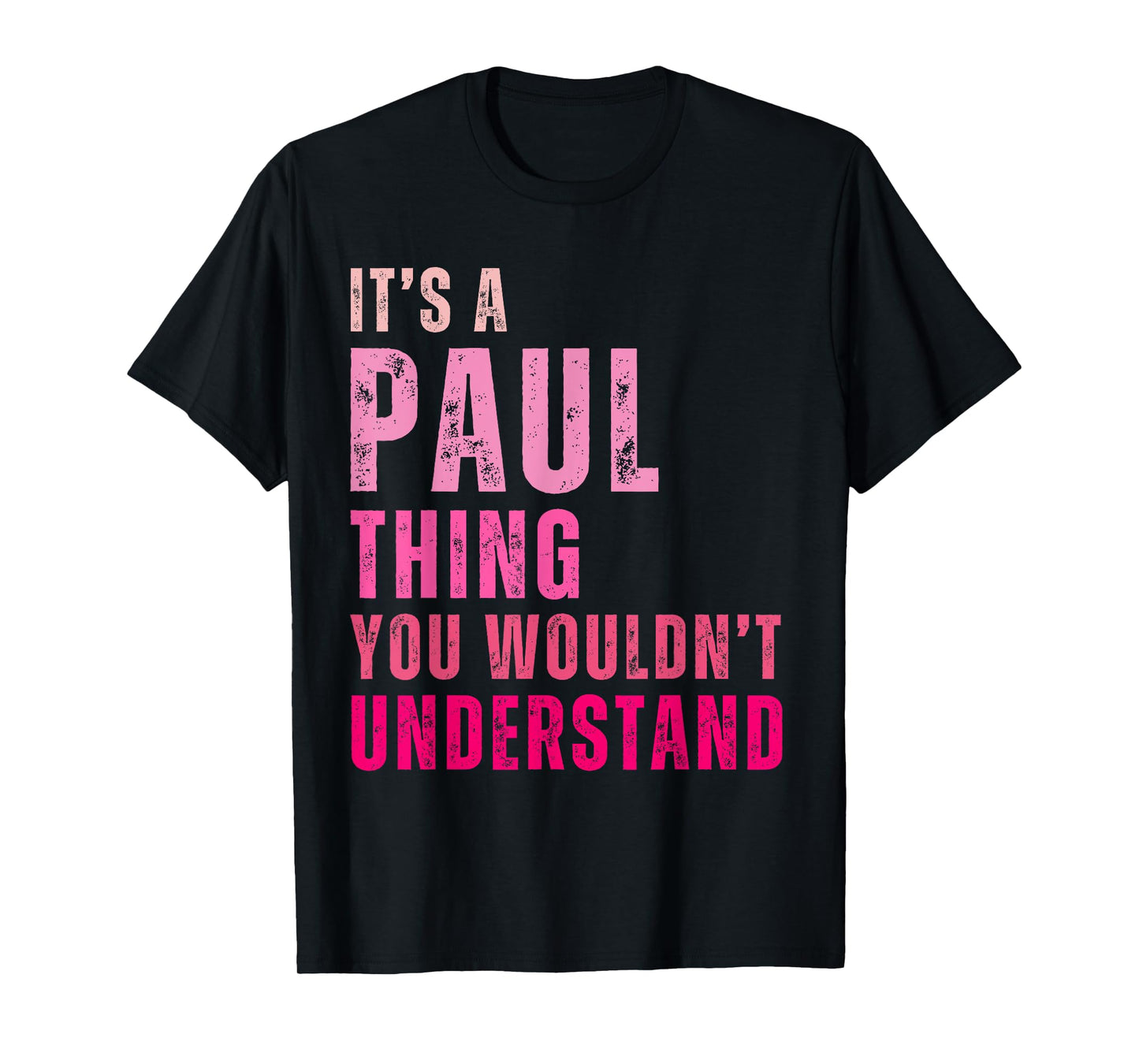 It's A Paul Thing You Wouldn't Understand Paul Vintage T-Shirt