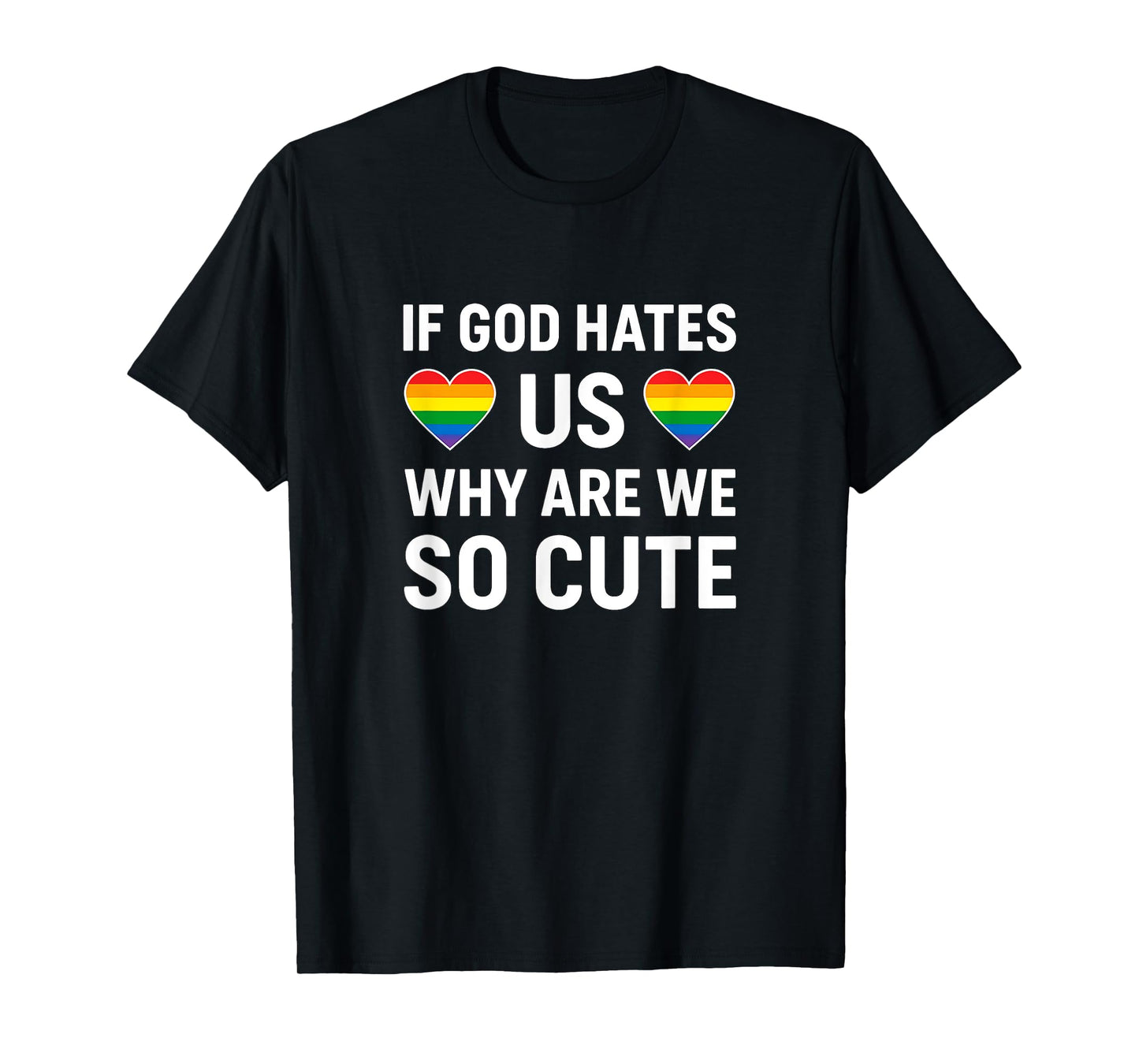 If God Hates Us Funny Unhinged Gay Pride Meme Novelty Queer T-Shirt