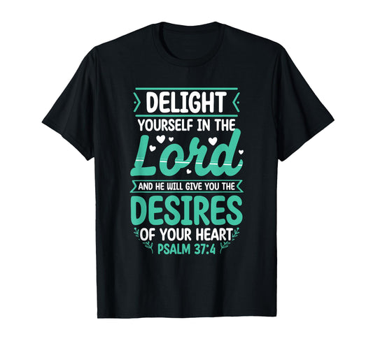 Delight Yourself In The Lord Christian Bible Verse Jesus T-Shirt