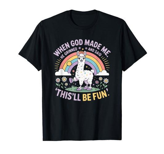 When God Made Me He Grinned and Said Funny Llama Teens Mom T-Shirt