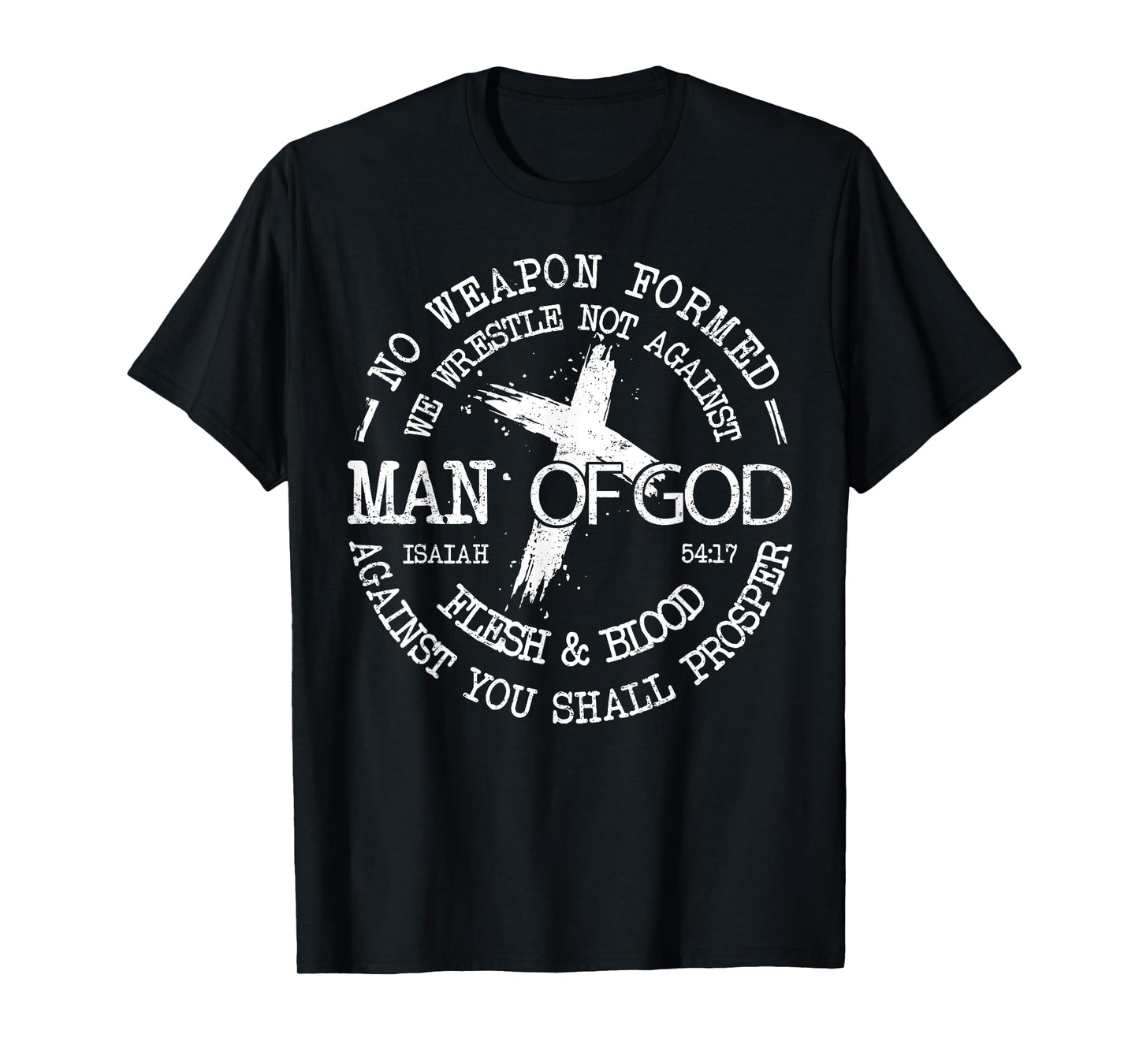 Man of God Isaiah 54:17 Religious Cross Christian Faith T-Shirt