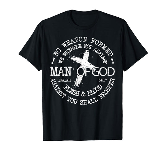 Man of God Isaiah 54:17 Religious Cross Christian Faith T-Shirt