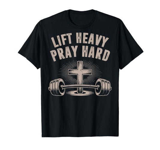 Men's Lift Heavy Pray Hard Funny Christian Jesus Gym Workout T-Shirt