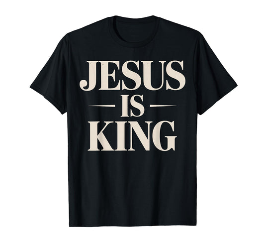 Jesus is King Christian Faith T-Shirt