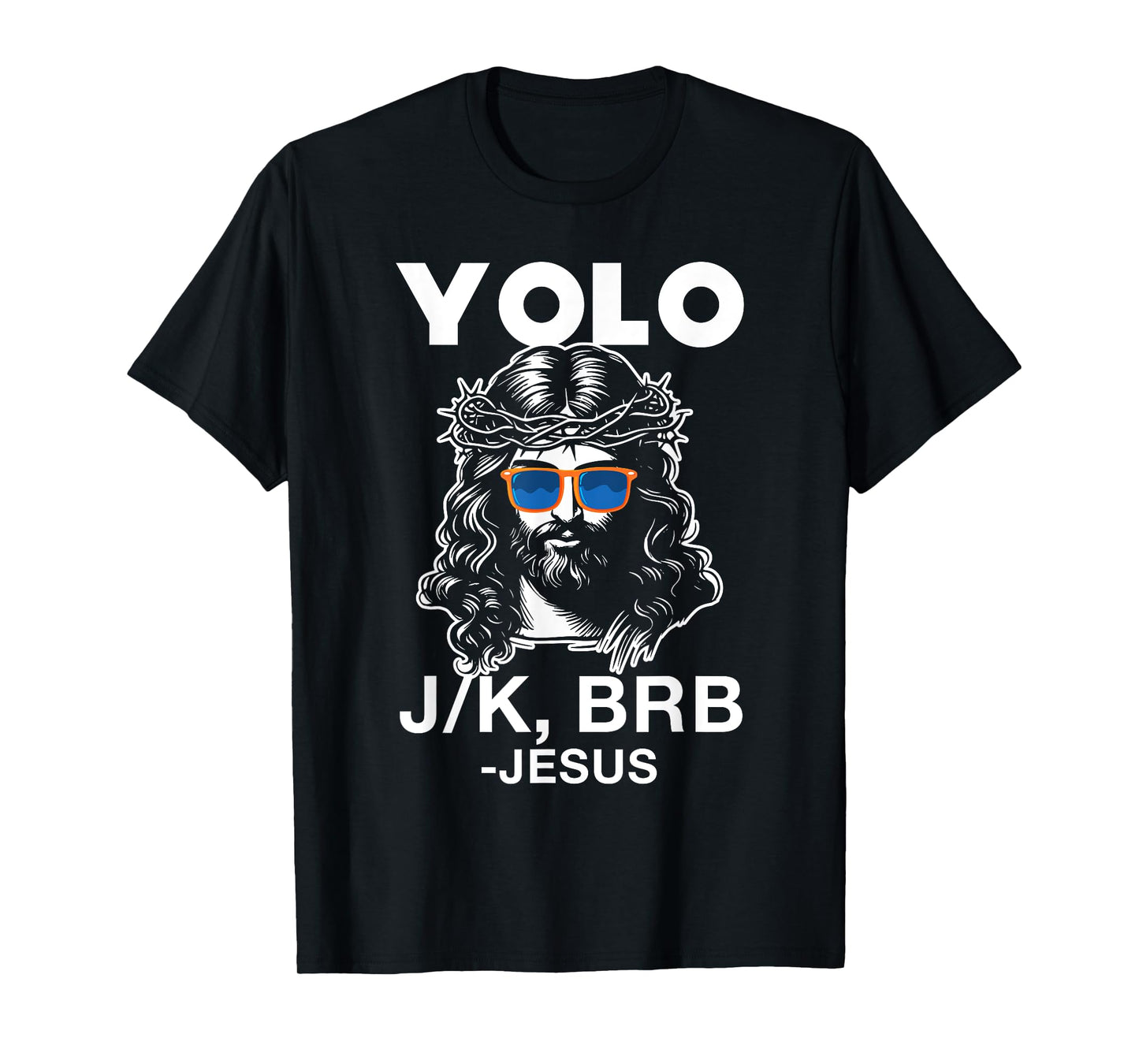 Funny Jesus Easter Resurrection YOLO J/K BRB Meme T-Shirt