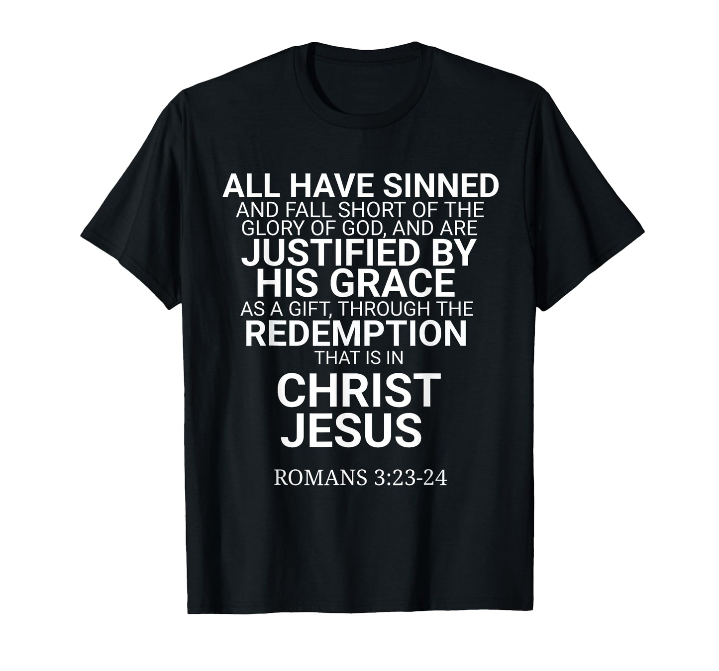 All Have Sinned Romans 3:23-24 Christian Bible Verse Saying T-Shirt