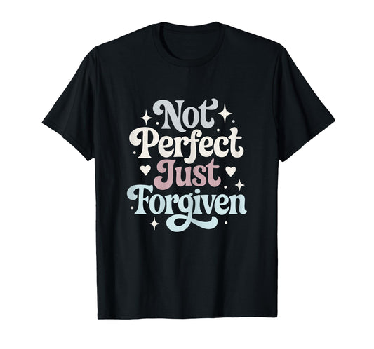 Not Perfect Just Forgiven Retro Christian Design T-Shirt