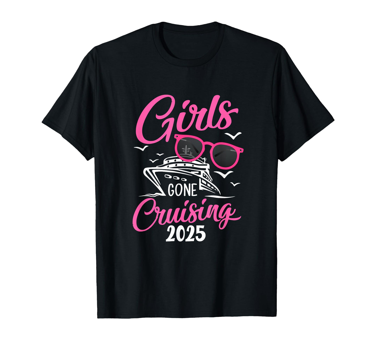 Girls Gone Cruising 2025 Vacation Party Cruise T-Shirt