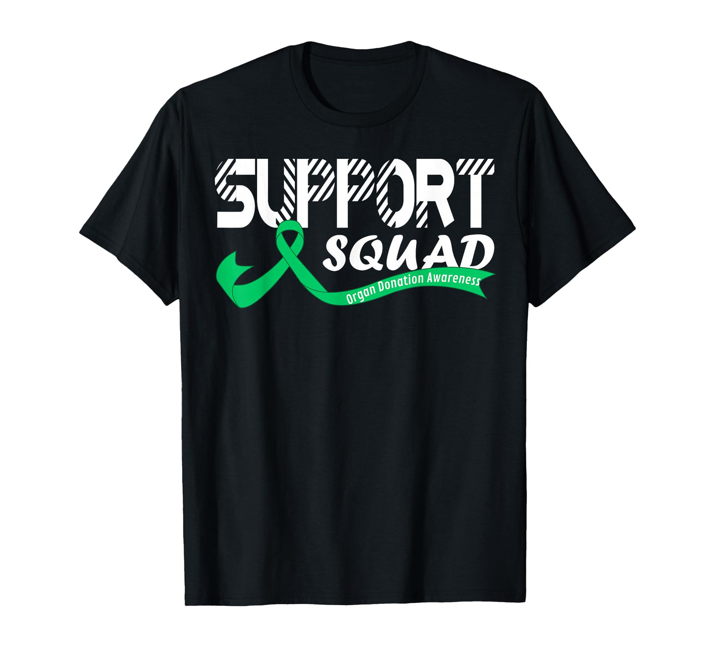 Support Awareness Squad I Transplant Survivor Organ Donation T-Shirt