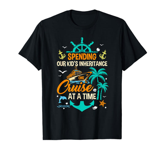 Spending The Kid's Inheritance One Cruise At A Time Funny T-Shirt, Small, Black