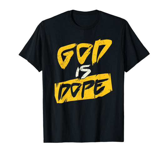 Funny Christian Design God is Dope T-Shirt