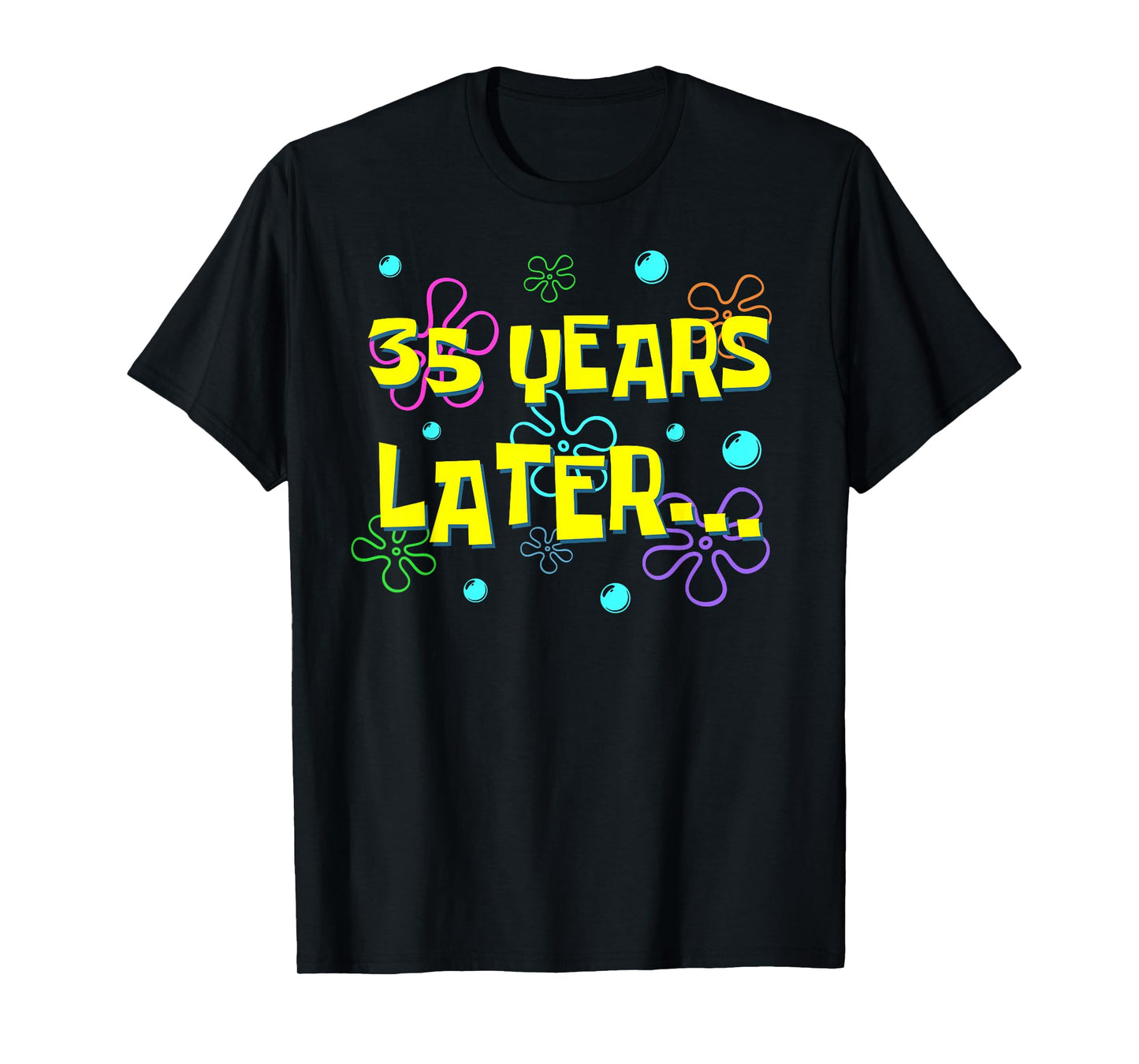 35 Years Later 35th Birthday Party 35 Year Old Funny Meme T-Shirt