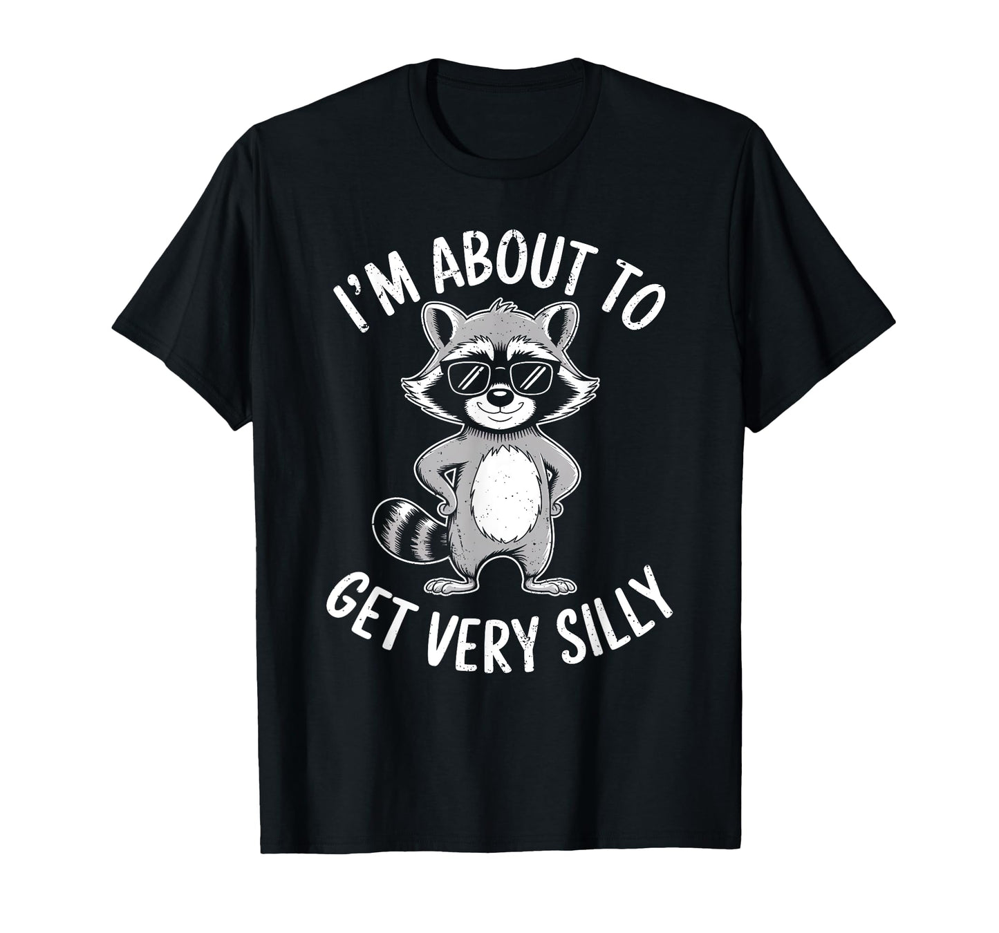 Funny Retro Feral Raccoon Lover I'm About to Get Very Silly T-Shirt