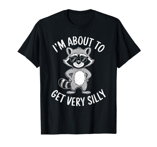 Funny Retro Feral Raccoon Lover I'm About to Get Very Silly T-Shirt