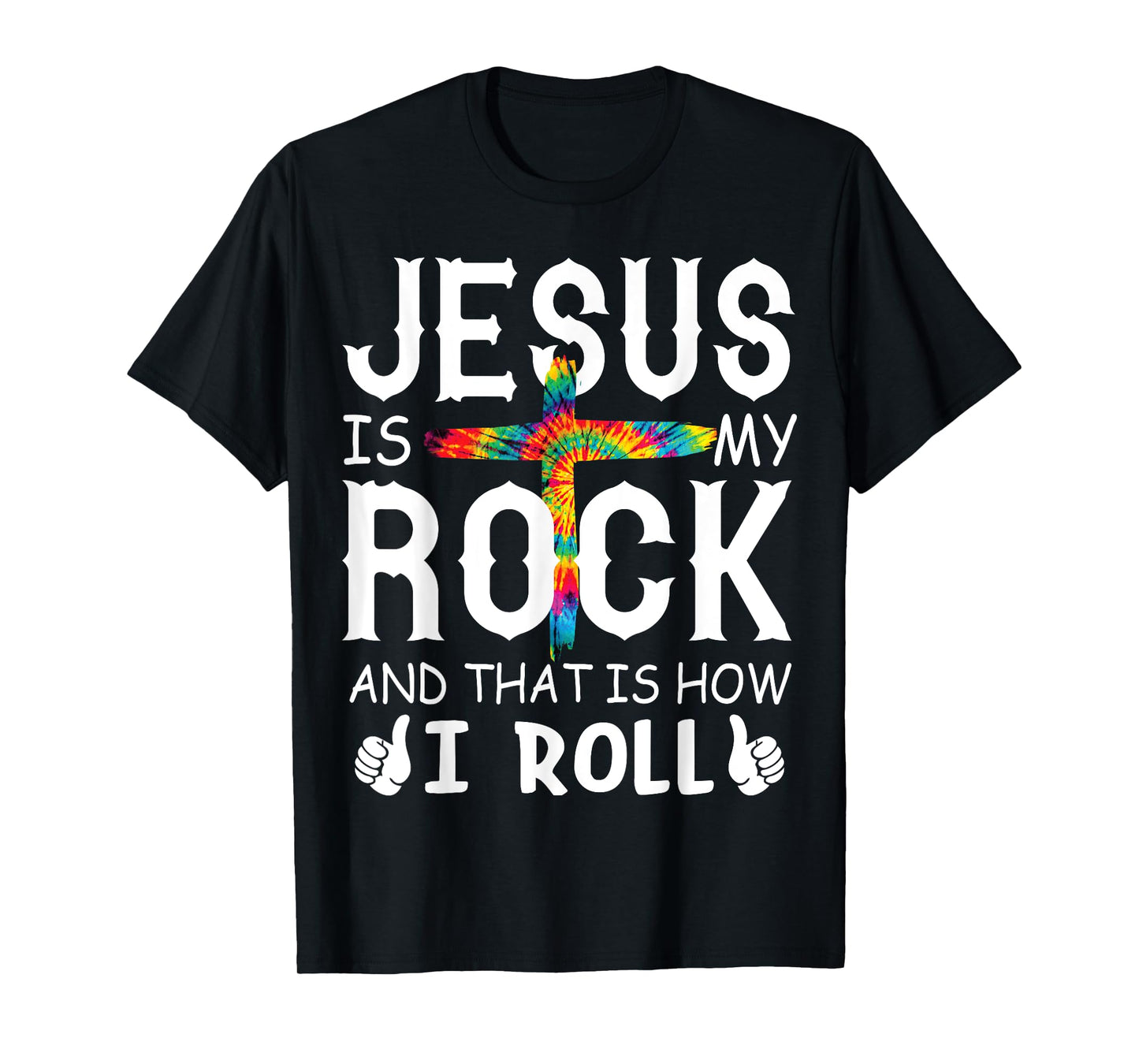 Jesus Is My Rock That is How I Roll Bible Christian Cross T-Shirt