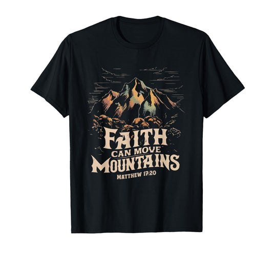 Faith Can Move Mountains Shirt Christian Men Women Kids T-Shirt