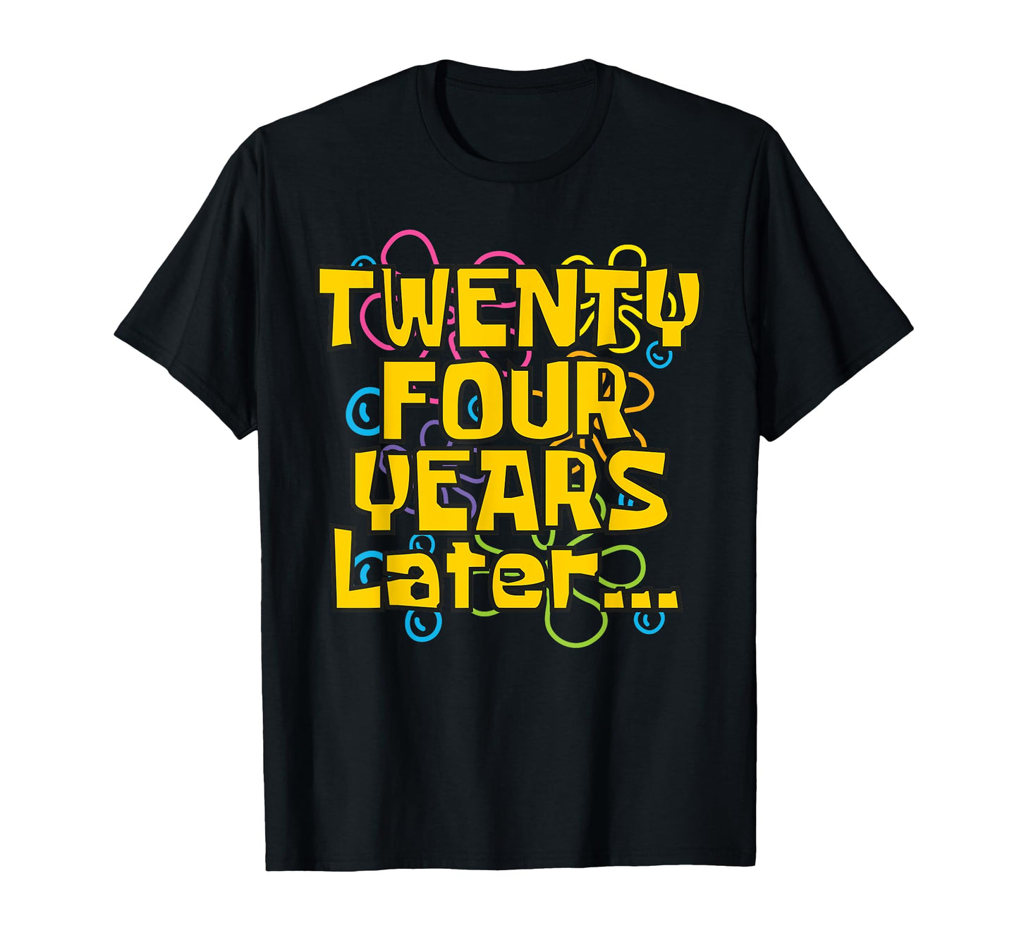 24 Years Old 24th Birthday Funny Quote Birthday Party Meme T-Shirt
