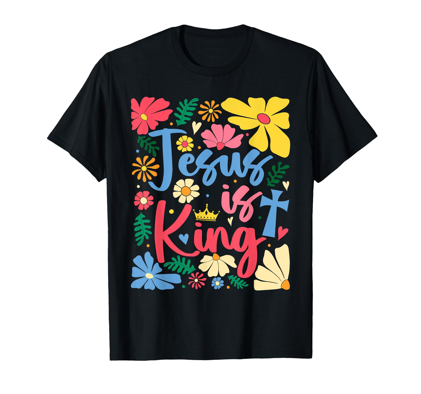 Jesus Is King Boho Flowers Christian God Religious Floral T-Shirt