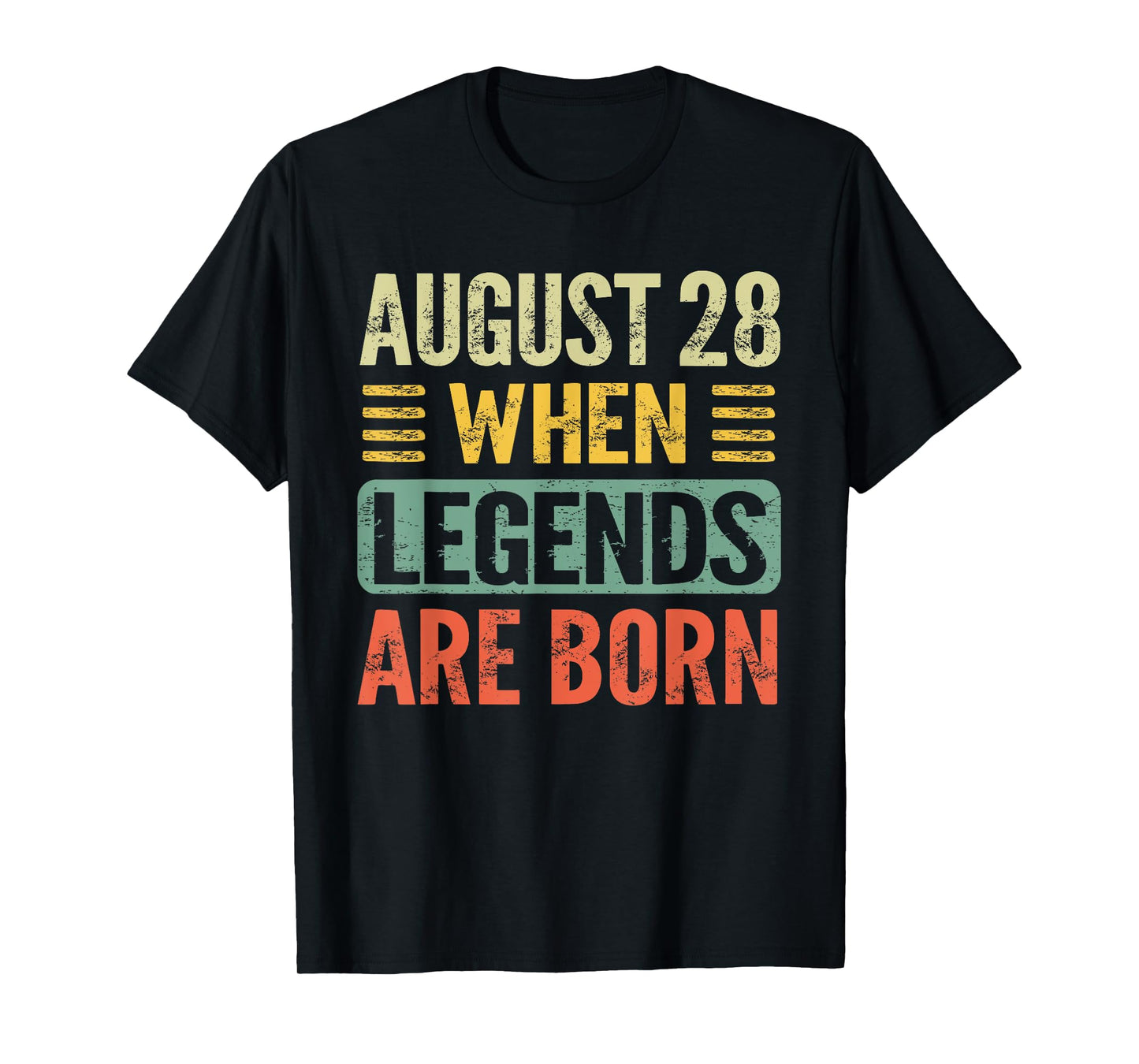 Legends Are Born On August 28th Birthday Vintage Aug 28 T-Shirt